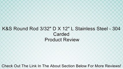 K&S Round Rod 3/32" D X 12" L Stainless Steel - 304 Carded Review