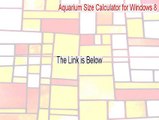 Aquarium Size Calculator for Windows 8 Cracked - Aquarium Size Calculator for Windows 8