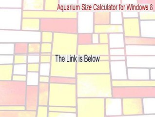 Aquarium Size Calculator for Windows 8 Cracked - Aquarium Size Calculator for Windows 8
