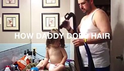How Daddy Does His Daughter's Hair --