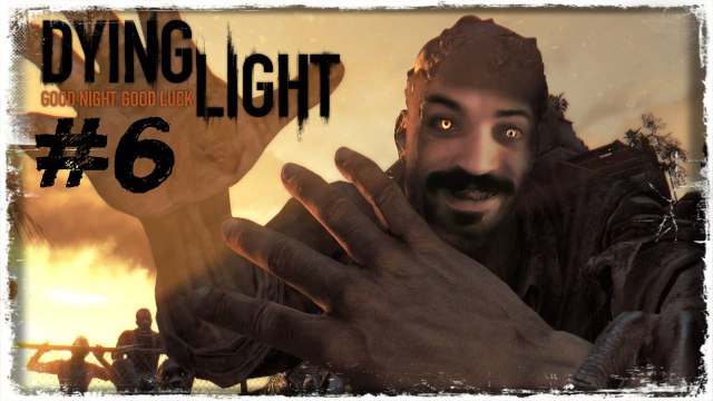 BEN BU GECELERİN ADAMIYIM | Dying Light 6.Bölüm