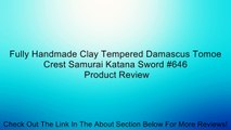 Fully Handmade Clay Tempered Damascus Tomoe Crest Samurai Katana Sword #646 Review