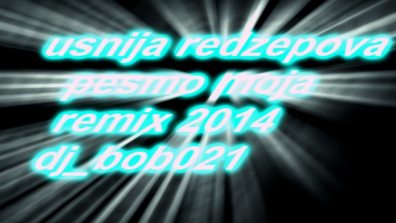 usnija redzepova - pesmo moja remix 2014 ( dj_bob021 )