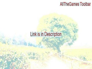 AllTheGames Toolbar Serial - Legit Download (2015)