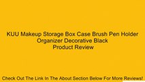 KUU Makeup Storage Box Case Brush Pen Holder Organizer Decorative Black Review
