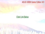 ASUS V9999 Gamer Edition V61.21 Cracked - ASUS V9999 Gamer Edition V61 (2015)