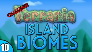 Terraria - Island Biomes Challenge Let's Play - Episode 10 | ChippyGaming (PRE 1.3)
