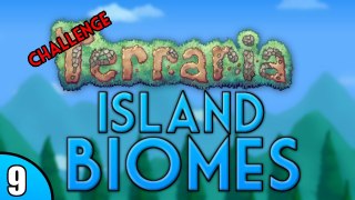 Terraria - Island Biomes Challenge Let's Play - Episode 9 | ChippyGaming (PRE 1.3)
