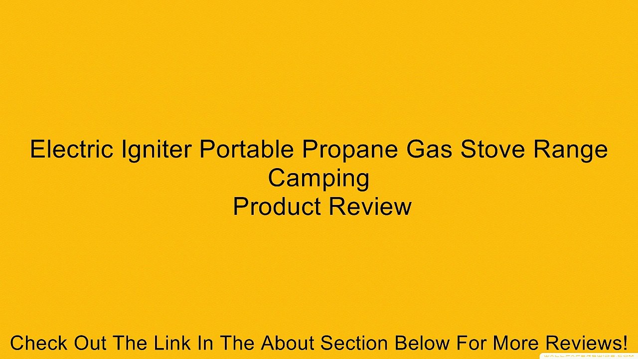 Electric Igniter Portable Propane Gas Stove Range Camping Review