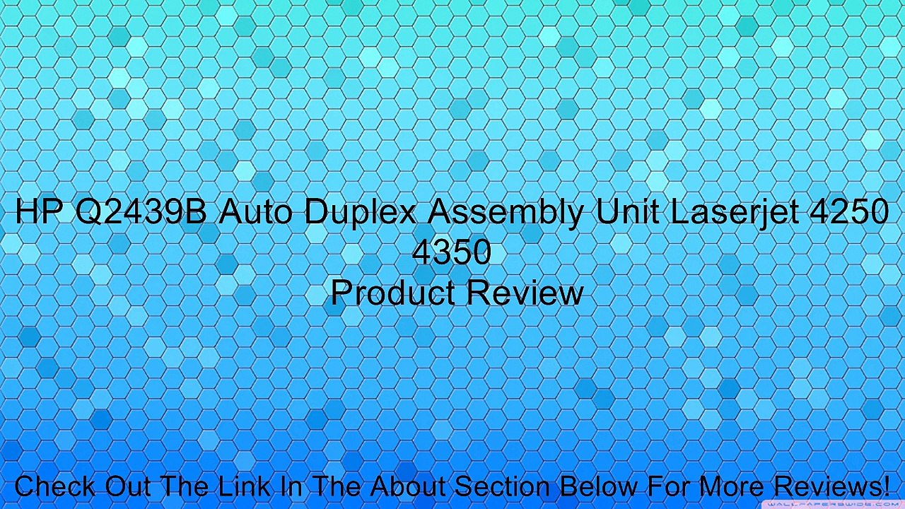 HP Q2439B Auto Duplex Assembly Unit Laserjet 4250 4350 Review