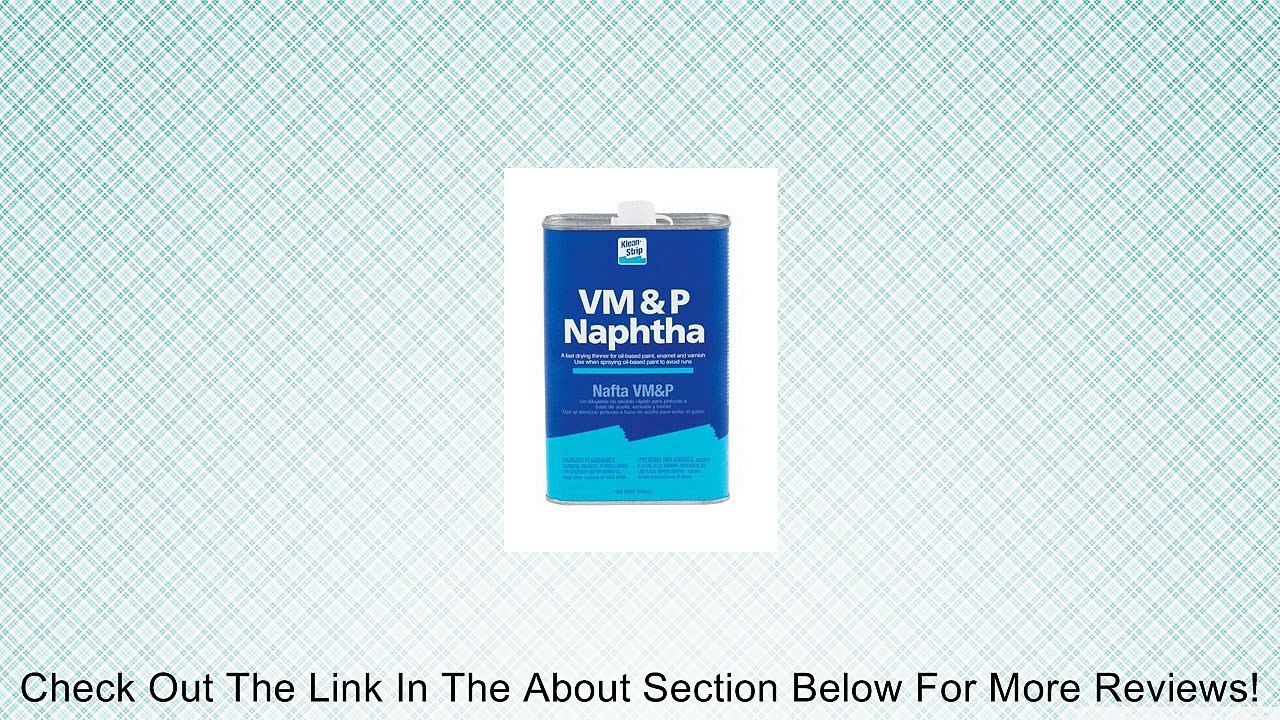 VM&P Naphtha, Quart Review
