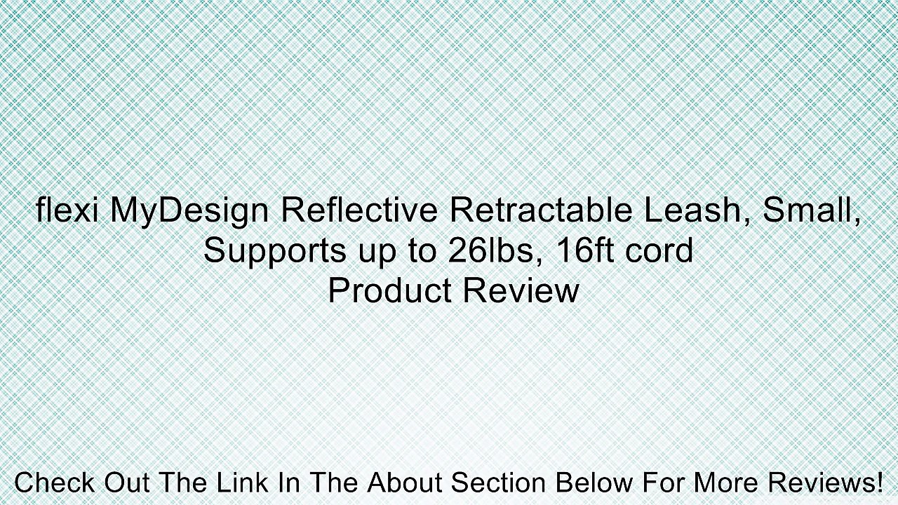 flexi MyDesign Reflective Retractable Leash, Small, Supports up to 26lbs, 16ft cord Review