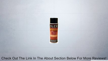 SLIDE HI-TEMP 1800 Mold release and lubricant with Boron Nitride Review