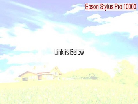 Epson Stylus Pro 10000 Serial - Legit Download 2015