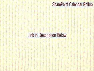 SharePoint Calendar Rollup Keygen (Instant Download)