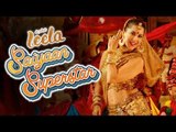 Mere Saiyaan Superstar Song RELEASES| Sunny Leone | Ek Paheli Leela