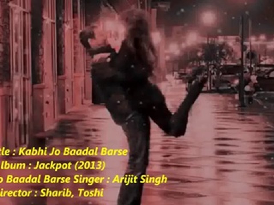 Kabhi Jo Baadal Barse Song Arijit Singh Jackpot 2013 - Must Watch