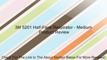 3M 5201 Half-Face Respirator - Medium Review