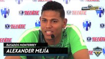 Monterrey está herido: Alexander Mejía