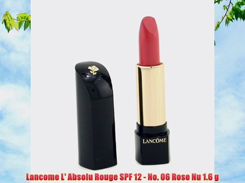 Lancome L' Absolu Rouge SPF 12 - No. 06 Rose Nu 1.6 g