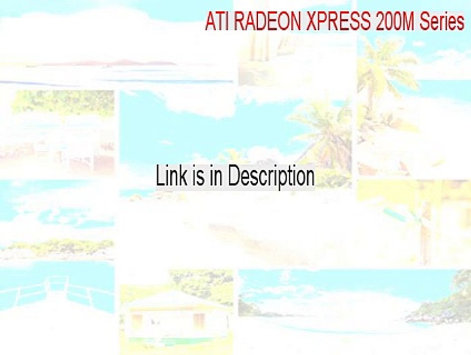 ATI RADEON XPRESS 200M Series Cracked (Legit Download 2015)