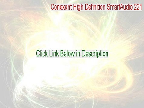 Conexant High Definition SmartAudio 221 Keygen - conexant high definition smartaudio 221 driver vista 32 bit