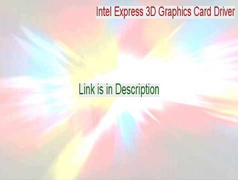 Intel Express 3D Graphics Card Driver (DirectX 6.0) Serial - Free Download