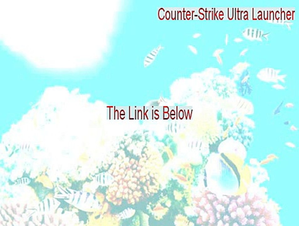 Counter-Strike Ultra Launcher Key Gen (Counter-Strike Ultra Launchercounter-strike ultra launcher 2015)
