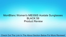 MontBlanc Women's MB356S Acetate Sunglasses BLACK 59 Review