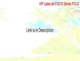 HP LaserJet P2015 Series PCL6 Key Gen (Download Now)