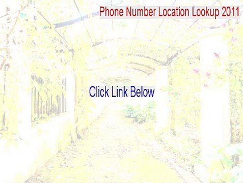 Phone Number Location Lookup 2011 Full Download [Legit Download 2015]