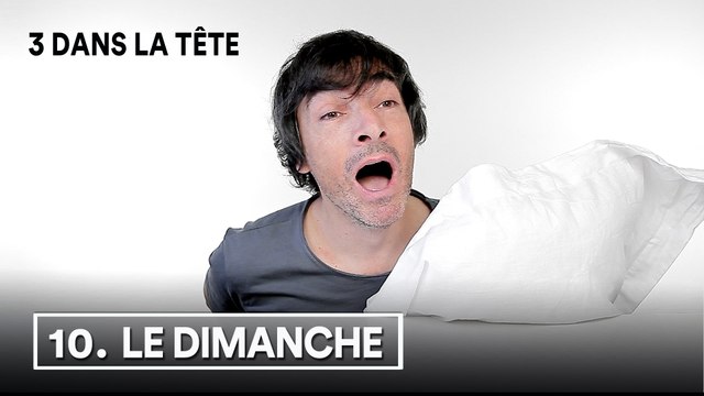 3 dans la tête 1x10 - LE DIMANCHE