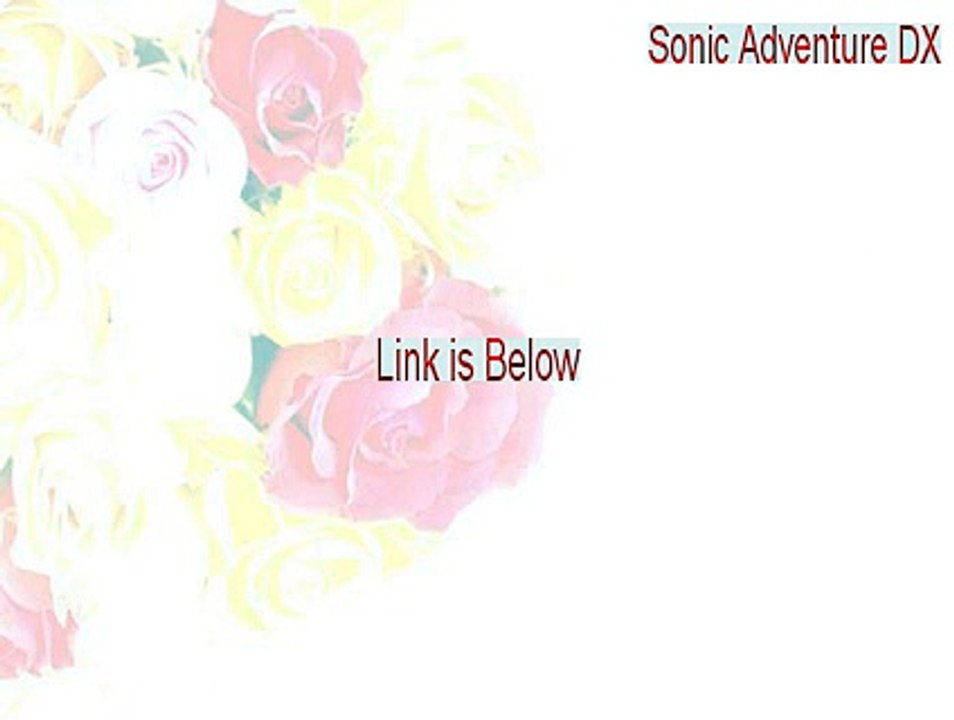 Sonic Adventure DX Crack - Free Download 2015