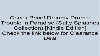 Download Dreamy Drums: Trouble in Paradise (Salty Splashes Collection) [Kindle Edition] Review