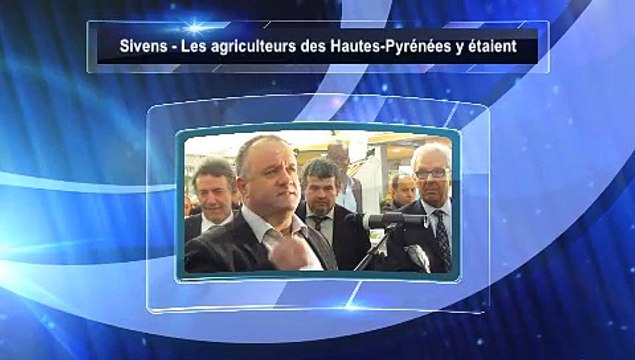 Sivens - Les agriculteurs des Hautes-Pyrénées y étaient