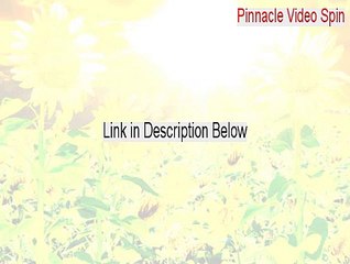 Pinnacle Video Spin Download - Download Now 2015