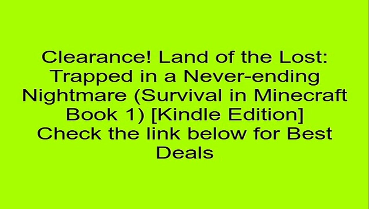 Download Land of the Lost: Trapped in a Never-ending Nightmare (Survival in Minecraft Book 1) [Kindle Edition] Review