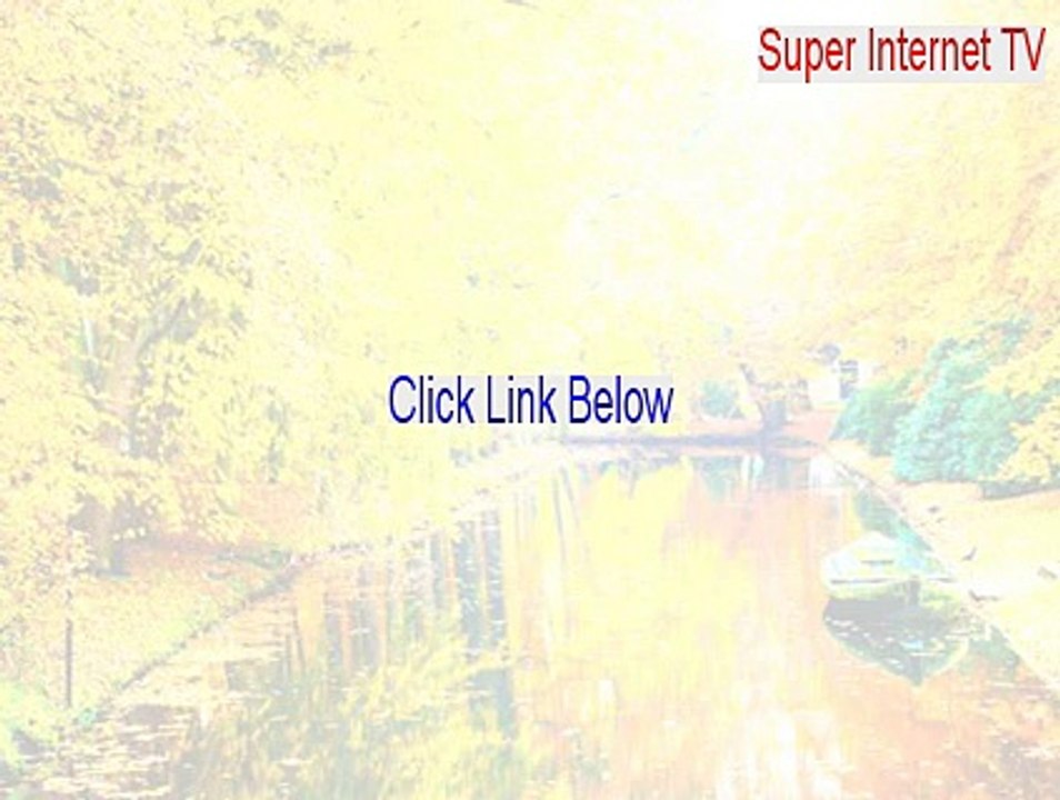 Super Internet TV (Free Edition) Download - Download Now (2015)