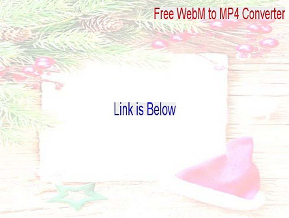 Free WebM to MP4 Converter Key Gen - webm file to mp4 converter free download 2015