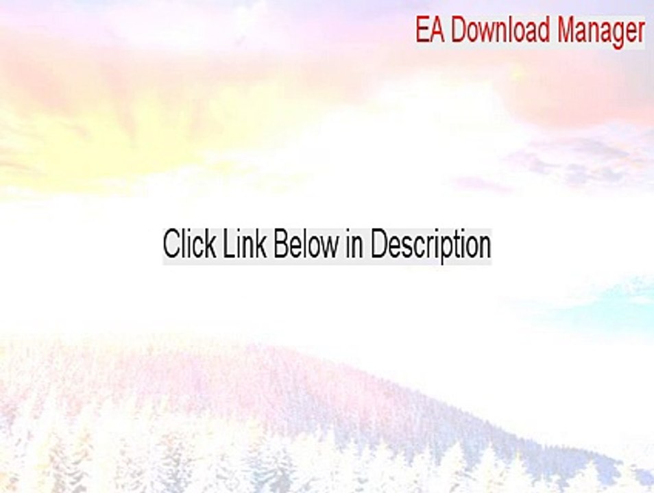 EA Download Manager Free Download - Instant Download 2015