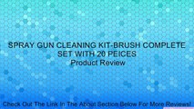 SPRAY GUN CLEANING KIT-BRUSH COMPLETE SET WITH 20 PEICES Review