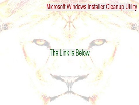 Microsoft Windows Installer Cleanup Utility Serial (Download Here 2015)