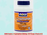 NOW Foods L-Tryptophan 500mg 120 Vcaps (Pack of 3)