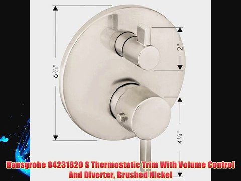Hansgrohe 04231820 S Thermostatic Trim With Volume Control And Diverter Brushed Nickel