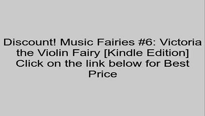 Download Music Fairies #6: Victoria the Violin Fairy [Kindle Edition] Review