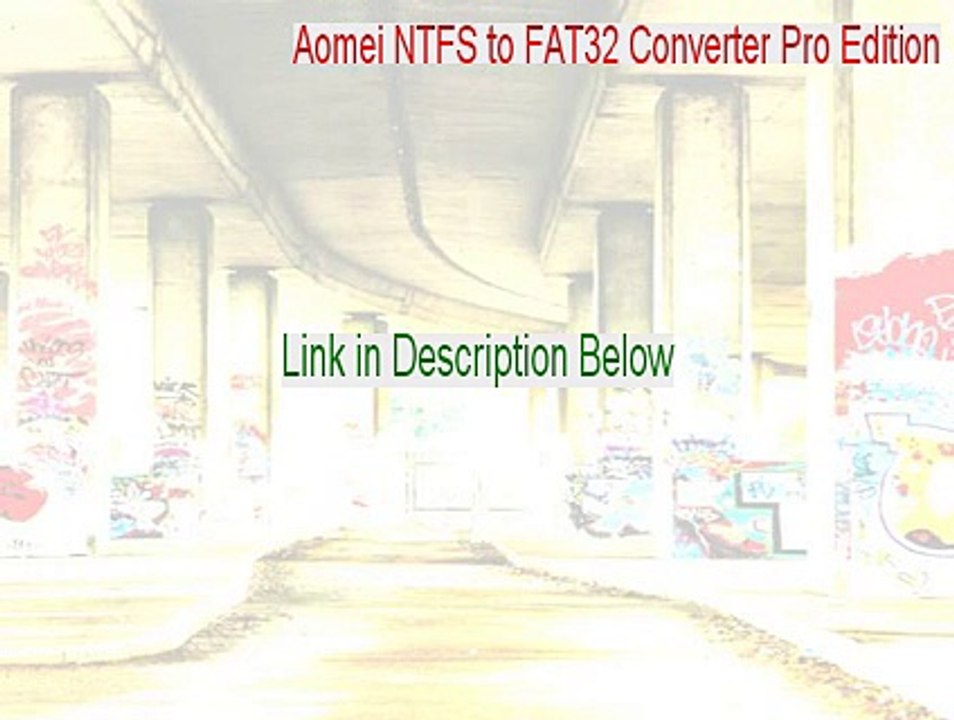 Aomei NTFS to FAT32 Converter Pro Edition Download Free [Download Now 2015]