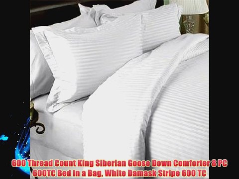 600 Thread Count King Siberian Goose Down Comforter 8 PC 600TC Bed in a Bag White Damask Stripe