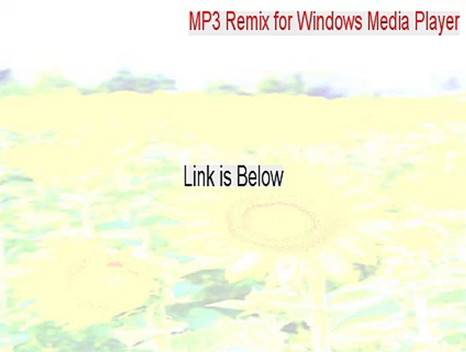 MP3 Remix for Windows Media Player Download Free (Legit Download 2015)