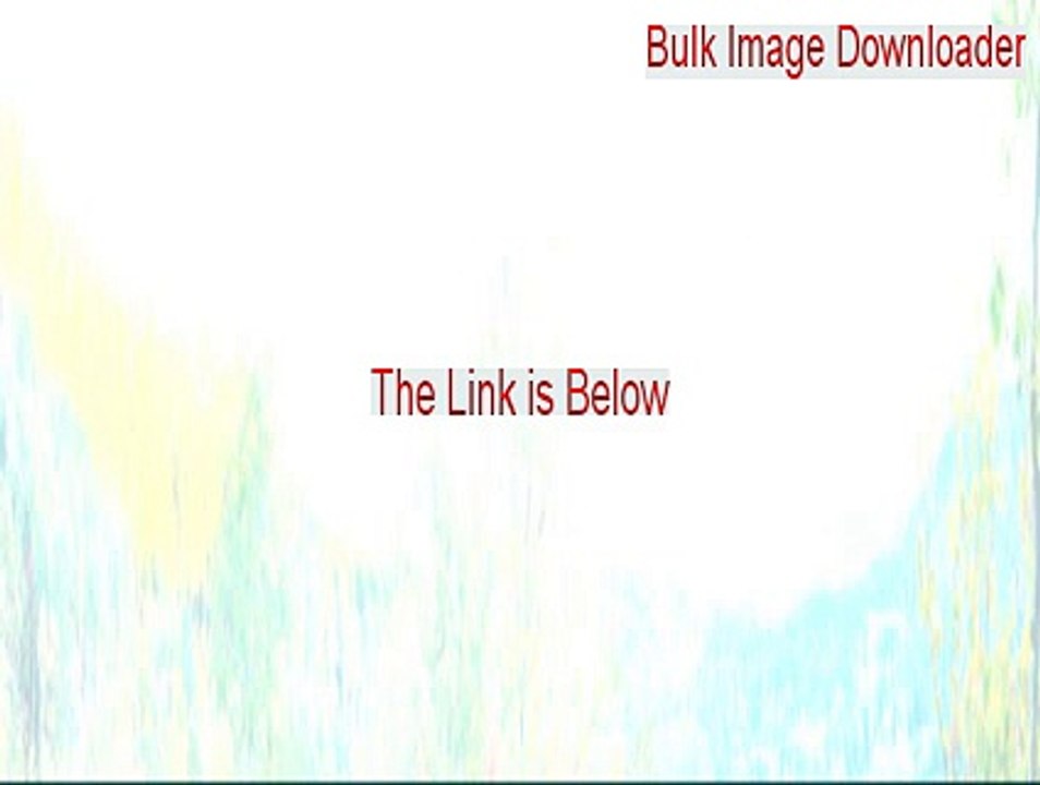Bulk Image Downloader Keygen [bulk image downloader crack]