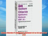 Sodium Chloride 5% Ophthalmic Ointment 0.12 oz (3.5 gm) (Pack of 3)